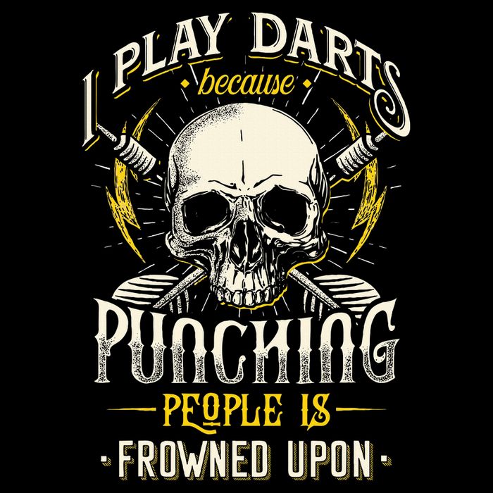 I Play Darts Because Punching People Is Frowned Upon Button