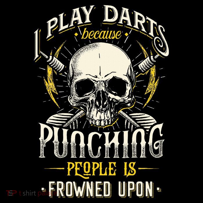 I Play Darts Because Punching People Is Frowned Upon Premium T-Shirt