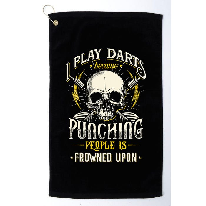 I Play Darts Because Punching People Is Frowned Upon Golf Towel