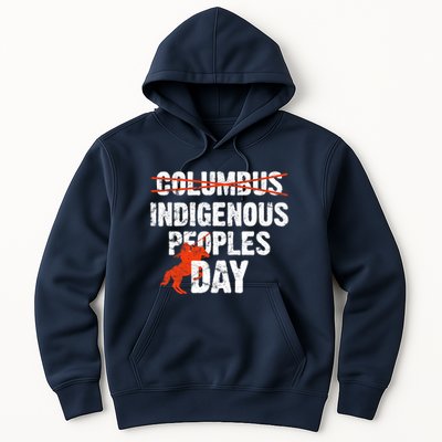 Indigenous Peoples Day Not Columbus Day Native Indian Hoodie