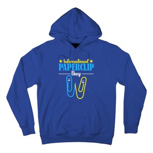 International Paperclip Day 29th May Papeclip Day Gift Hoodie