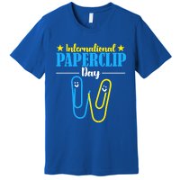 International Paperclip Day 29th May Papeclip Day Gift Premium T-Shirt