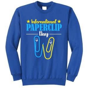 International Paperclip Day 29th May Papeclip Day Gift Tall Sweatshirt