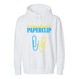 International Paperclip Day 29th May Papeclip Day Gift Garment-Dyed Fleece Hoodie