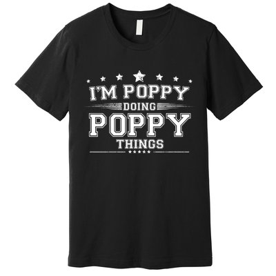 Im Poppy Doing Poppy Things Premium T-Shirt