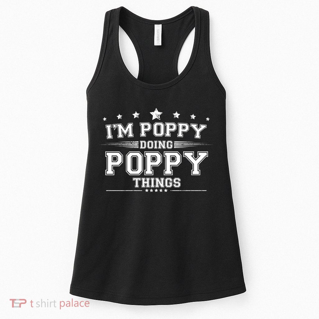 Im Poppy Doing Poppy Things Womens Tank Top