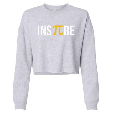 Inspire Pi Day 3 14 Math National Pi Day For Student Teacher Funny Gift Cropped Pullover Crew