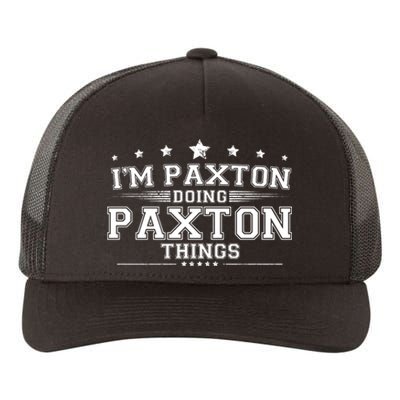 Im Paxton Doing Paxton Things Yupoong Adult 5-Panel Trucker Hat