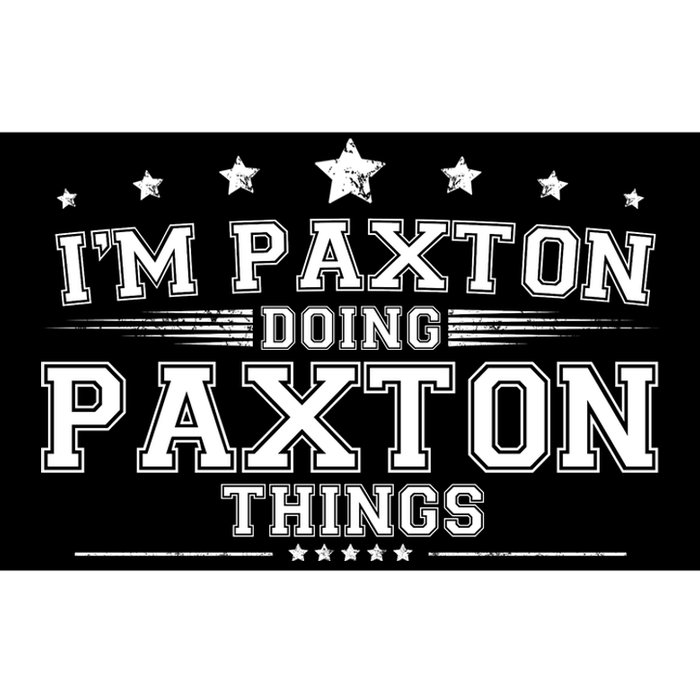 Im Paxton Doing Paxton Things Bumper Sticker