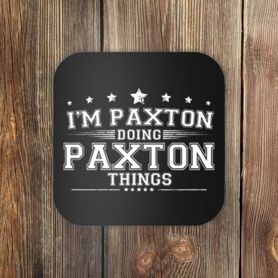 Im Paxton Doing Paxton Things Coaster