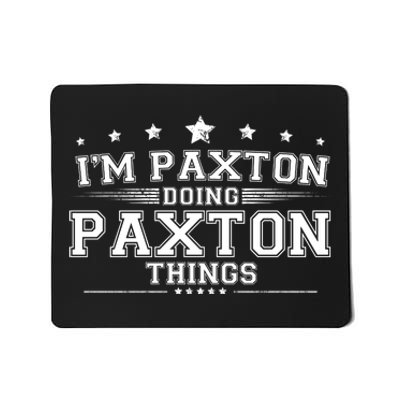 Im Paxton Doing Paxton Things Mousepad