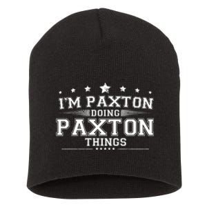 Im Paxton Doing Paxton Things Short Acrylic Beanie