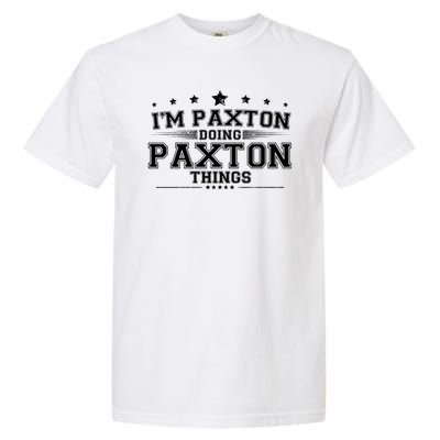 Im Paxton Doing Paxton Things Garment-Dyed Heavyweight T-Shirt