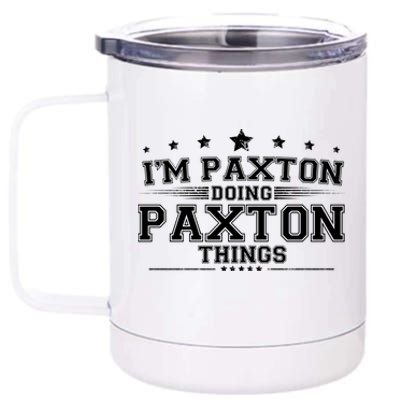 Im Paxton Doing Paxton Things 12 oz Stainless Steel Tumbler Cup