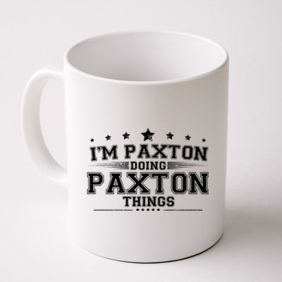 Im Paxton Doing Paxton Things Coffee Mug