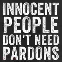 Innocent People DonT Need Pardons Garment-Dyed Heavyweight T-Shirt