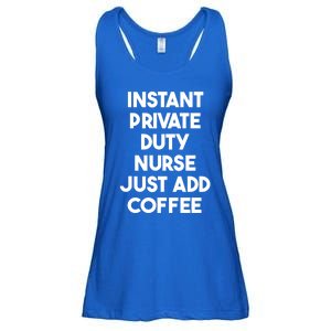 Instant Private Duty Nurse Just Add Coffee Gift Ladies Essential Flowy Tank