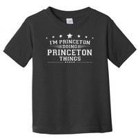 Im Princeton Doing Princeton Things Toddler T-Shirt