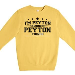 Im Peyton Doing Peyton Things Premium Crewneck Sweatshirt