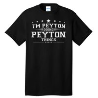 Im Peyton Doing Peyton Things Tall T-Shirt