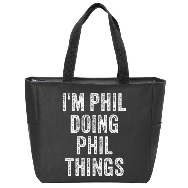 I'M PHIL DOING PHIL THINGS Funny Father's Day Dad Husband Zip Tote Bag