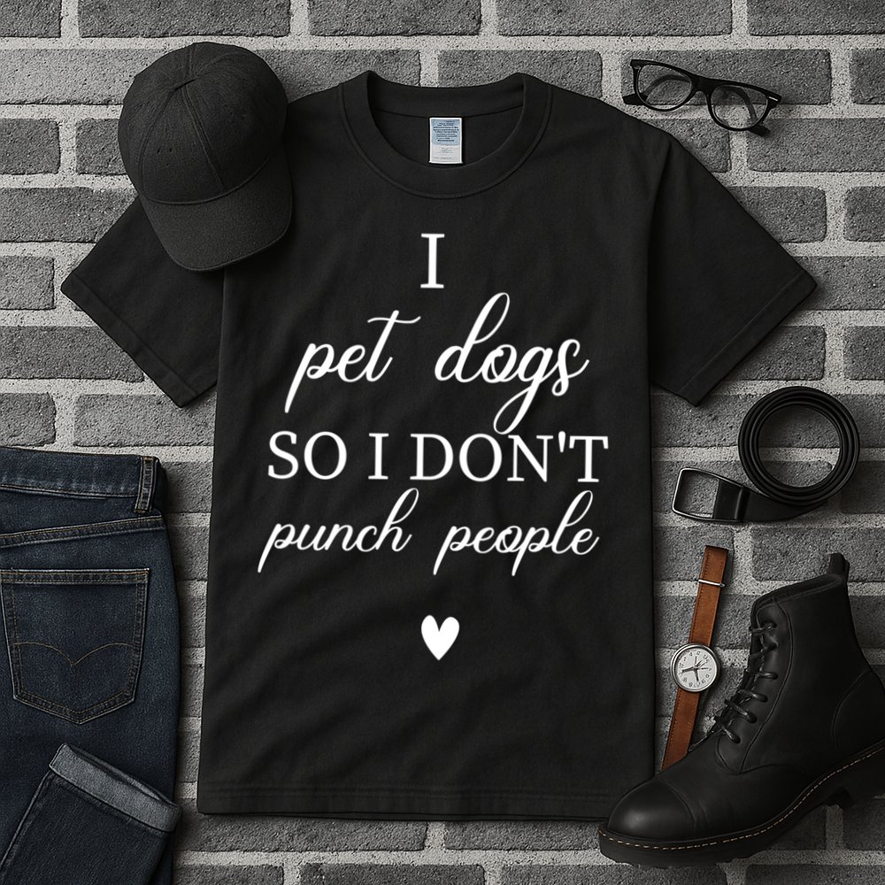 I Pet Dogs So I DonT Punch People Funny Dog Lover Tall T-Shirt