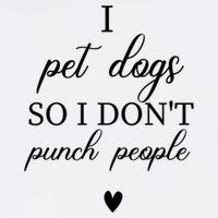 I Pet Dogs So I DonT Punch People Funny Dog Lover Garment-Dyed Sweatshirt