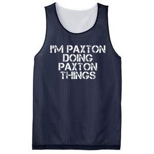 I'M PAXTON DOING PAXTON THINGS Name Funny Birthday Gift Idea Mesh Reversible Basketball Jersey Tank