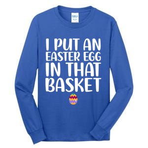 I Put Easter Egg In Basket Funny Pregnancy Announcet Dad Cool Gift Tall Long Sleeve T-Shirt