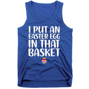 I Put Easter Egg In Basket Funny Pregnancy Announcet Dad Cool Gift Tank Top