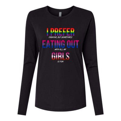 I Prefer Eating Out Girls LGBTQ Lesbian Pride Month Funny Womens Cotton Relaxed Long Sleeve T-Shirt