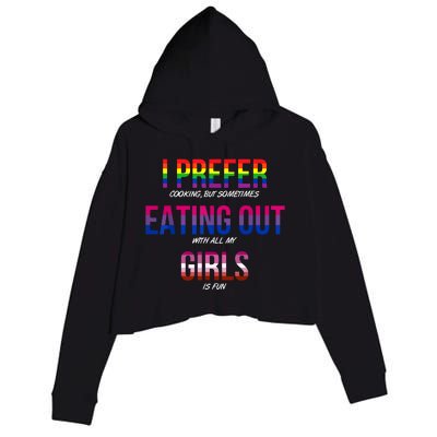 I Prefer Eating Out Girls LGBTQ Lesbian Pride Month Funny Crop Fleece Hoodie