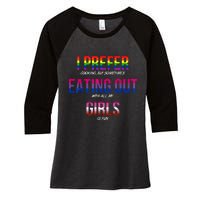 I Prefer Eating Out Girls LGBTQ Lesbian Pride Month Funny Women's Tri-Blend 3/4-Sleeve Raglan Shirt