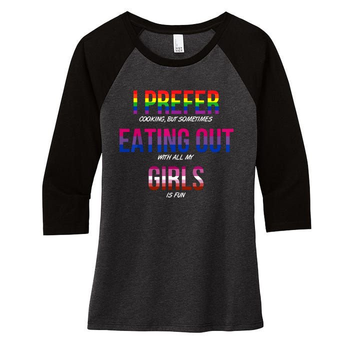 I Prefer Eating Out Girls LGBTQ Lesbian Pride Month Funny Women's Tri-Blend 3/4-Sleeve Raglan Shirt