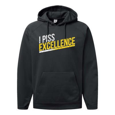 I Piss Excellence Performance Fleece Hoodie