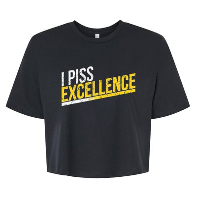 I Piss Excellence Bella+Canvas Jersey Crop Tee