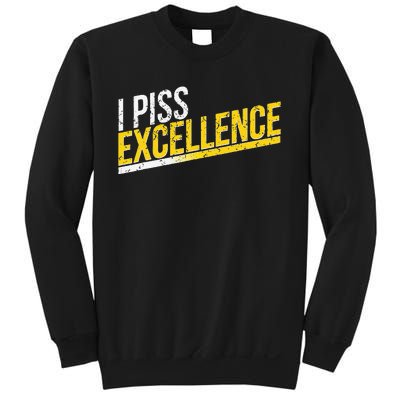 I Piss Excellence Sweatshirt