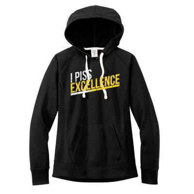 I Piss Excellence Women's Fleece Hoodie