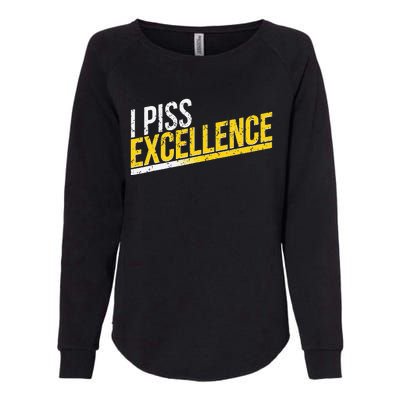 I Piss Excellence Womens California Wash Sweatshirt