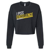 I Piss Excellence Cropped Pullover Crew