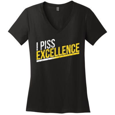 I Piss Excellence Women's V-Neck T-Shirt