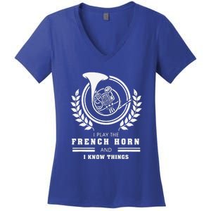 I Play French Horn Know Things Funny Hornist Design Women's V-Neck T-Shirt