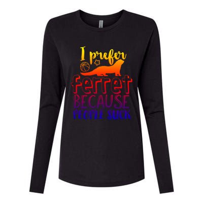 I Prefer Ferret People Suck Funny Sarcastic Ferret Lover Funny Gift Womens Cotton Relaxed Long Sleeve T-Shirt