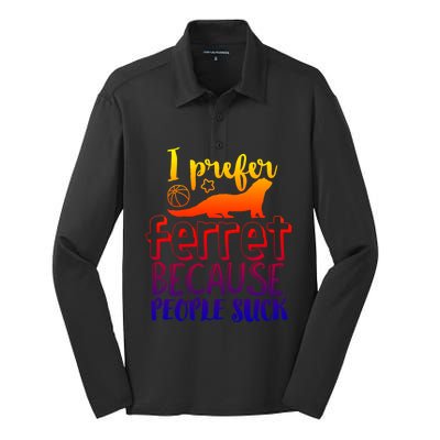 I Prefer Ferret People Suck Funny Sarcastic Ferret Lover Funny Gift Silk Touch Performance Long Sleeve Polo