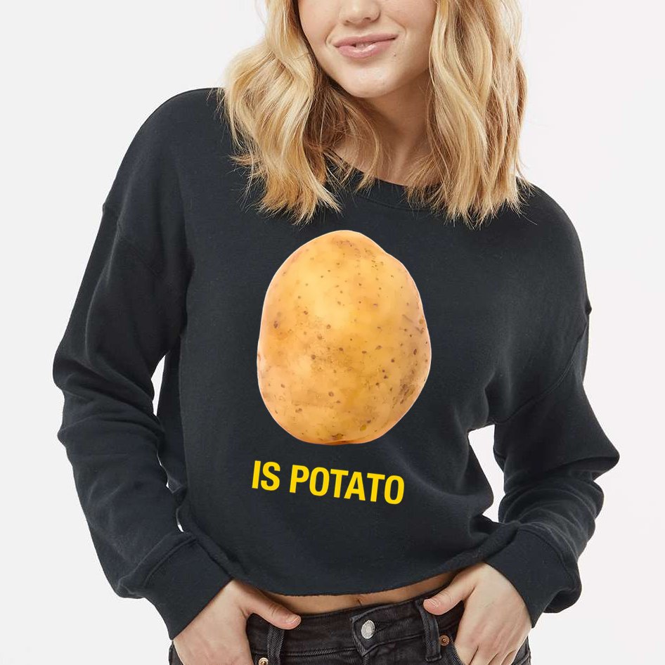 Is Potato Funny Late Show Meme Comedy TV Saying Cropped Pullover Crew