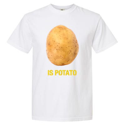 Is Potato Funny Late Show Meme Comedy TV Saying Garment-Dyed Heavyweight T-Shirt