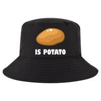 Is Potato Funny Meme Late Night Cool Comfort Performance Bucket Hat