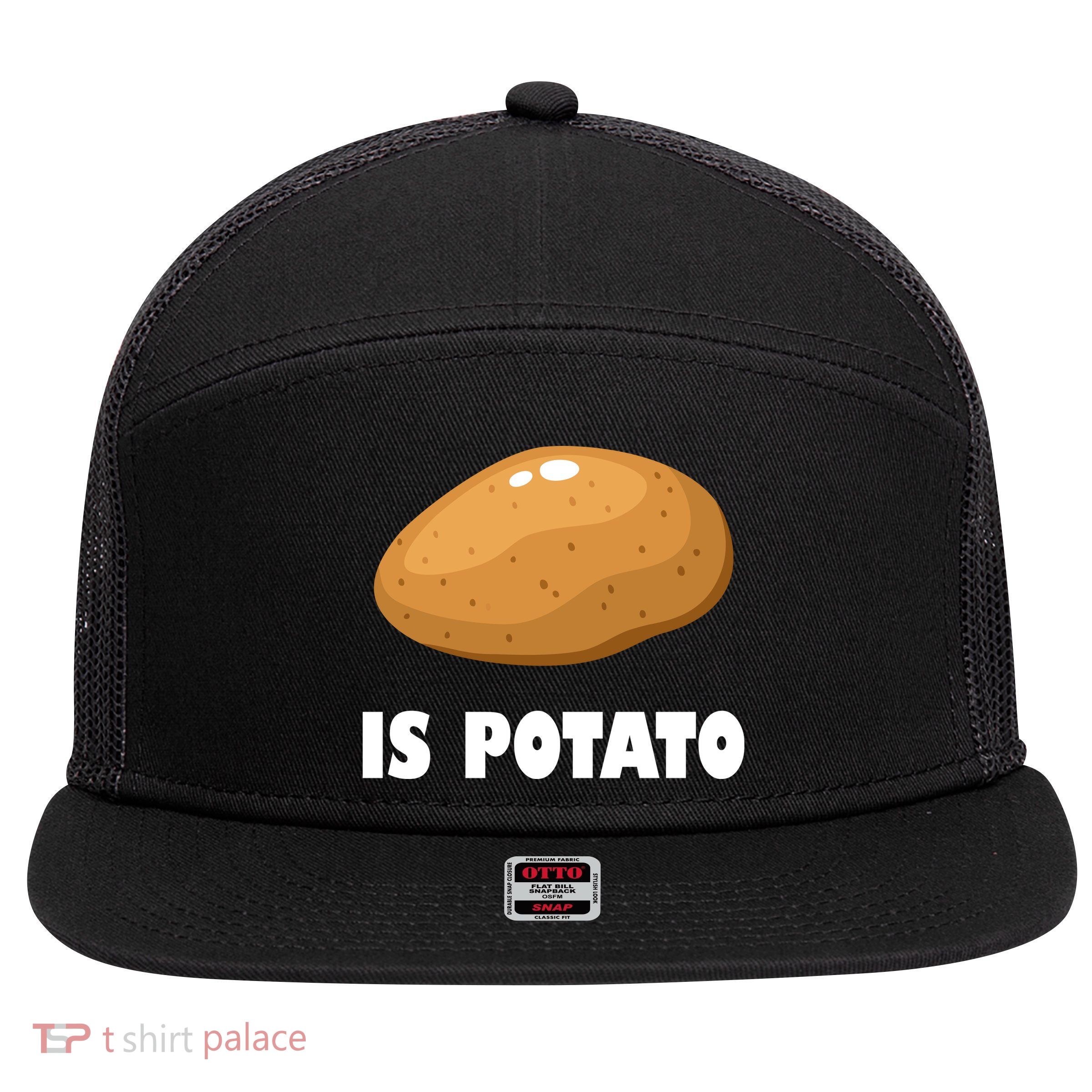 Is Potato Funny Meme Late Night 7 Panel Mesh Trucker Snapback Hat