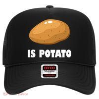 Is Potato Funny Meme Late Night High Crown Mesh Back Trucker Hat