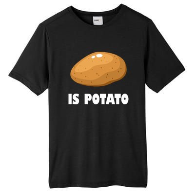 Is Potato Funny Meme Late Night Tall Fusion ChromaSoft Performance T-Shirt